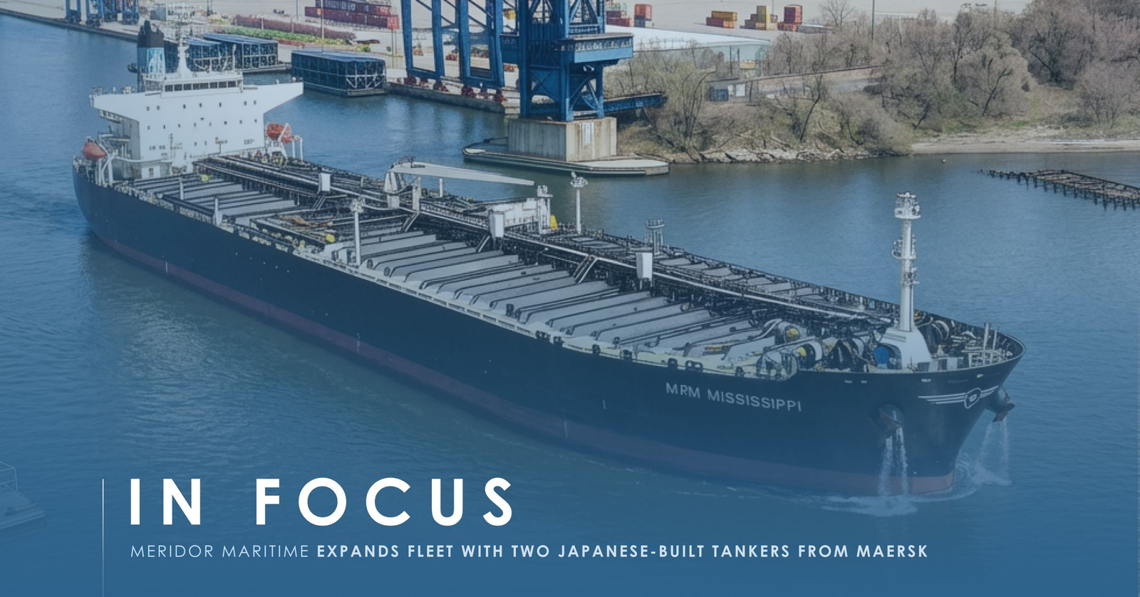 Meridor Maritime从Maersk购入两艘日本建造的油轮，扩充船队